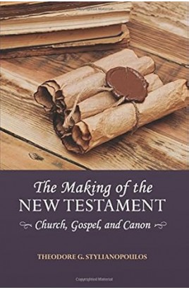 The Making of the New Testament: Church, Gospel, and Canon